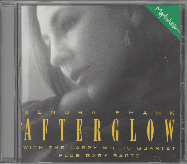 Kendra Shank With The Larry Willis Quartet Plus Gary Bartz - Afterglow (CD, Album) - Image 3