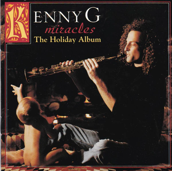 Kenny G  - Miracles - The Holiday Album (CD, Album)