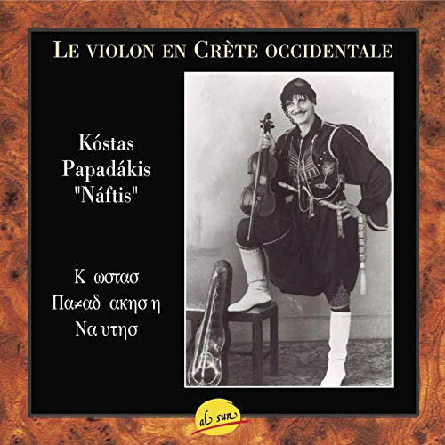 Kòstas Papadákis "Náftis"* - Le Violon En Crète Occidentale (CD, Comp)