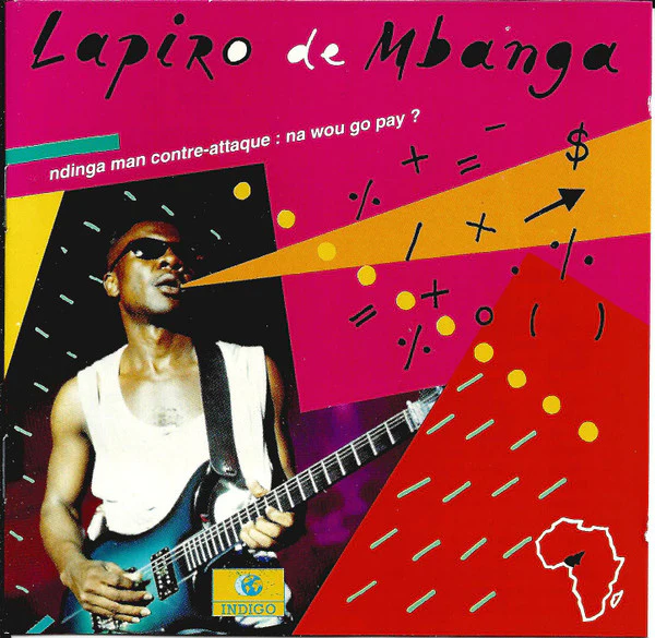 Lapiro De M'Banga - Ndinga Man Contre-attaque: Na Wou Go Pay? (CD, Album)