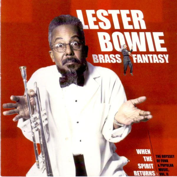 Lester Bowie's Brass Fantasy - When The Spirit Returns (CD, Album)