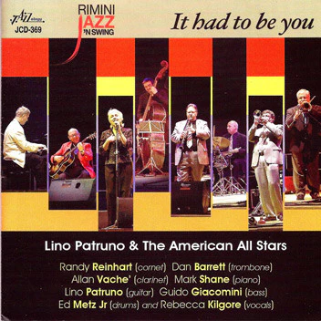 Lino Patruno & The American All Stars Featuring Rebecca Kilgore - It Had to Be You (CD, Album)
