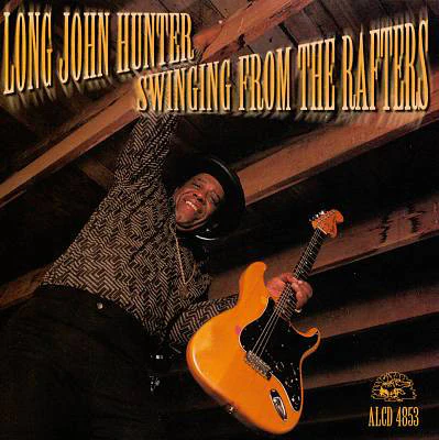 Long John Hunter - Swinging From The Rafters (CD, Album)
