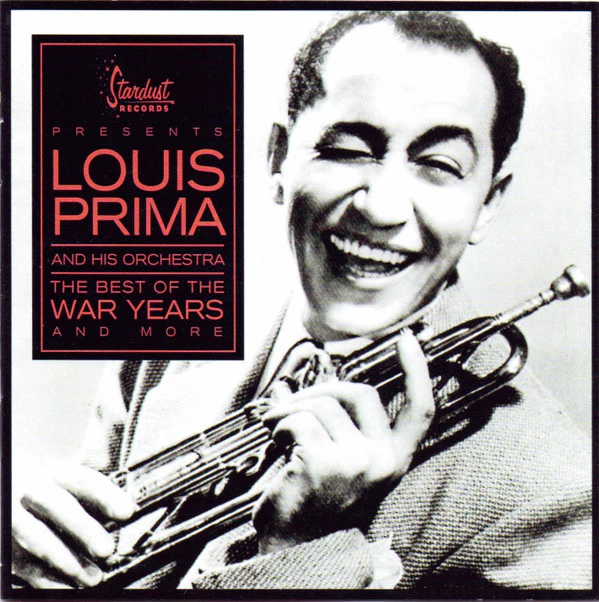 Louis Prima And His Orchestra - The Best Of The War Years And More (CD, Comp)
