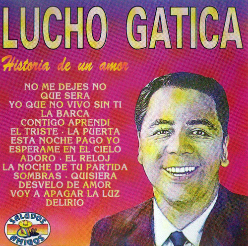 Lucho Gatica - Historia De Un Amor (CD, Album, Comp)