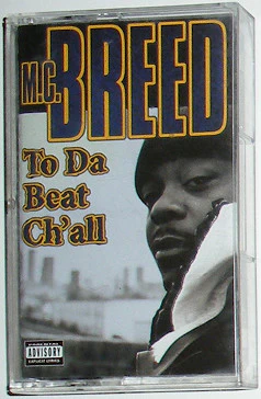M.C. Breed* - To Da Beat Ch'all (Cass, Album)