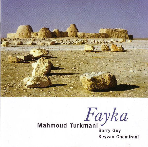Mahmoud Turkmani - Barry Guy - Keyvan Chemirani - Fayka (CD, Album)