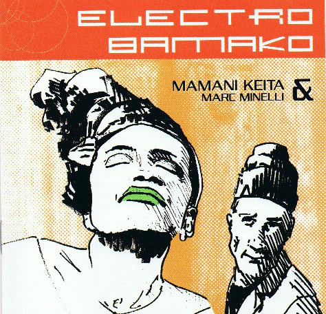 Mamani Keita & Marc Minelli - Electro Bamako (CD, Album)