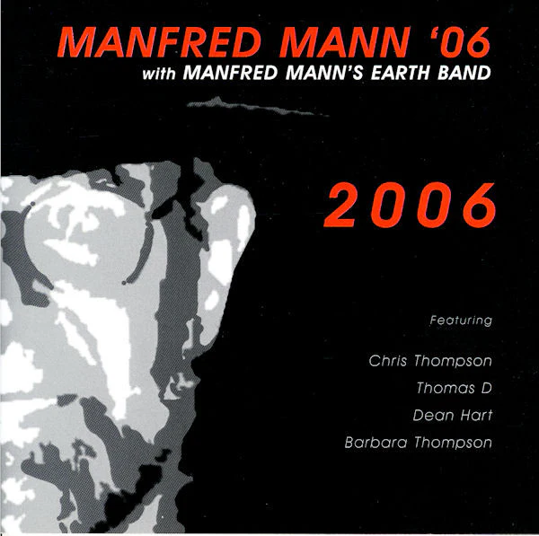 Manfred Mann '06 With Manfred Mann's Earth Band Featuring Chris Thompson / Thomas D / Dean Hart / Barbara Thompson - 2006 (CD, Album, Copy Prot.)