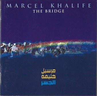 Marcel Khalife* - الجسر   The Bridge (CD, Album, RE)