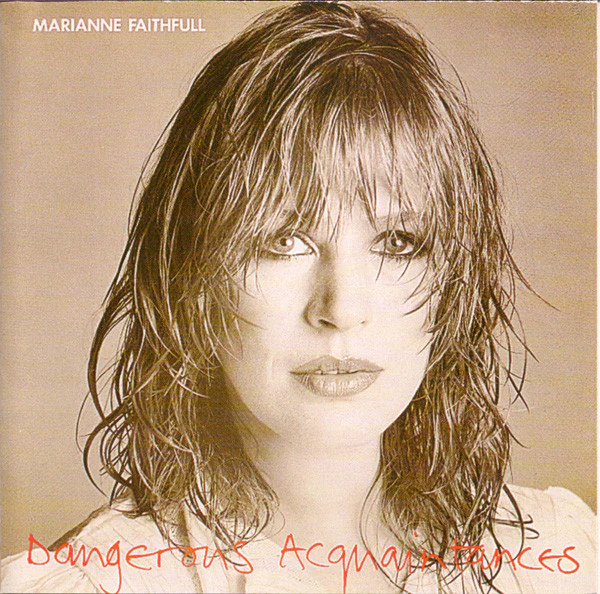 Marianne Faithfull - Dangerous Acquaintances (CD, Album, M/Print, RE)