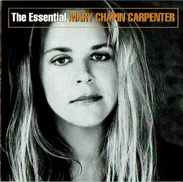 Mary Chapin Carpenter - The Essential Mary Chapin Carpenter (CD, Comp)
