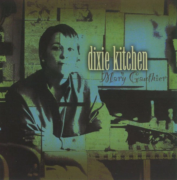 Mary Gauthier - Dixie Kitchen (CD, Album)