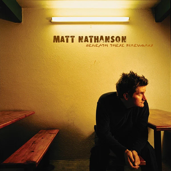 Matt Nathanson - Beneath These Fireworks (CD, Album, RE, EDC)