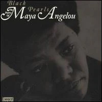 Maya Angelou - Black Pearls: The Poetry Of Maya Angelou (CD, Album)