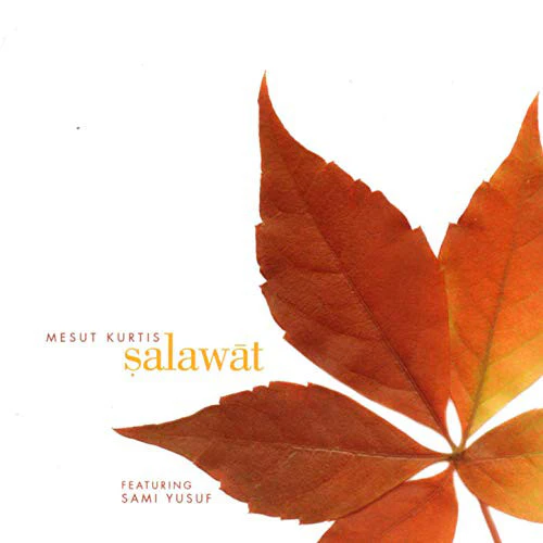 Mesut Kurtis Featuring Sami Yusuf - Ṣalawāt (CD, Album)