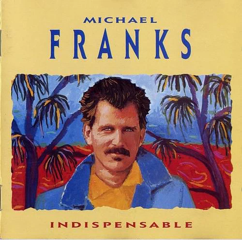 Michael Franks - Indispensable (CD, Comp)