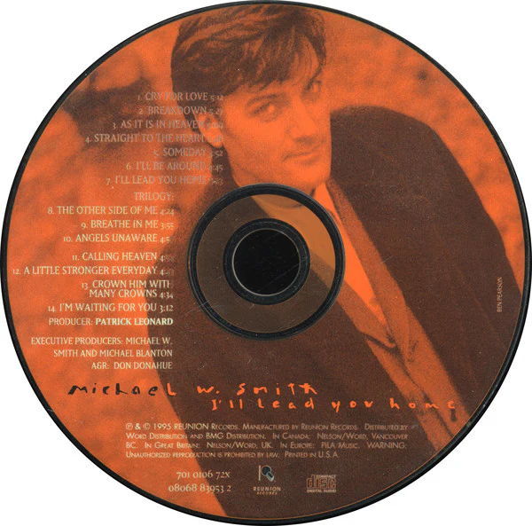 Michael W. Smith - I'll Lead You Home (CD, Album) - Image 4