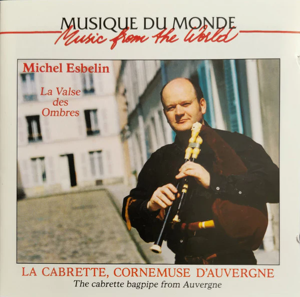 Michel Esbelin - La Valse Des Ombres - La Cabrette, Cornemuse D'Auvergne = The Cabrette Bagpipe From Auvergne (CD)