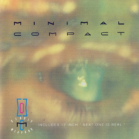 Minimal Compact - Deadly Weapons / Next One Is Real (CD, Comp)