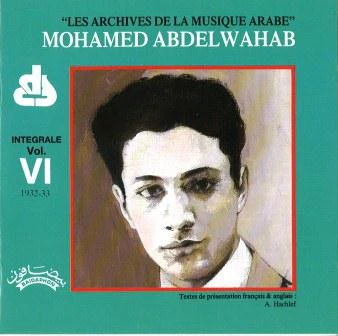 Mohamed Abdelwahab* - Integrale Vol. VI 1932-33 (CD, Comp)