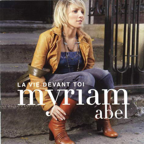 Myriam Abel - La Vie Devant Toi (CD, Album, Enh, Ope)
