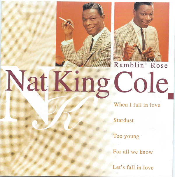 Nat King Cole - Ramblin' Rose (CD, Comp)