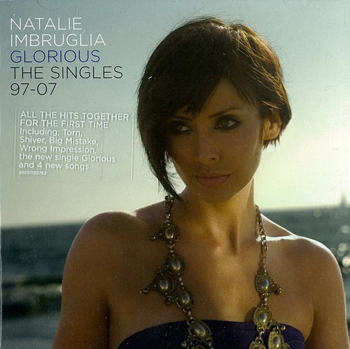 Natalie Imbruglia - Glorious: The Singles 97-07 (CD, Comp) - Image 2