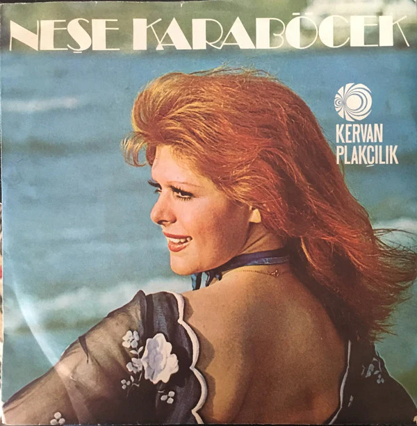 Neşe Karaböcek - Dertler Benim Olsun / At Kadehi Elinden (7", Single)