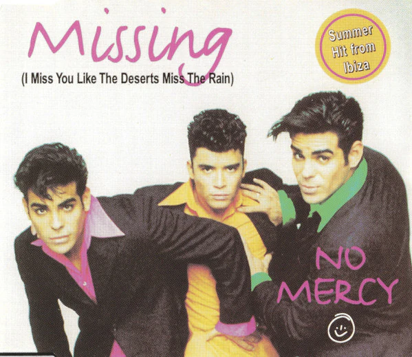 No Mercy - Missing (I Miss You Like The Deserts Miss The Rain) (CD, Maxi)