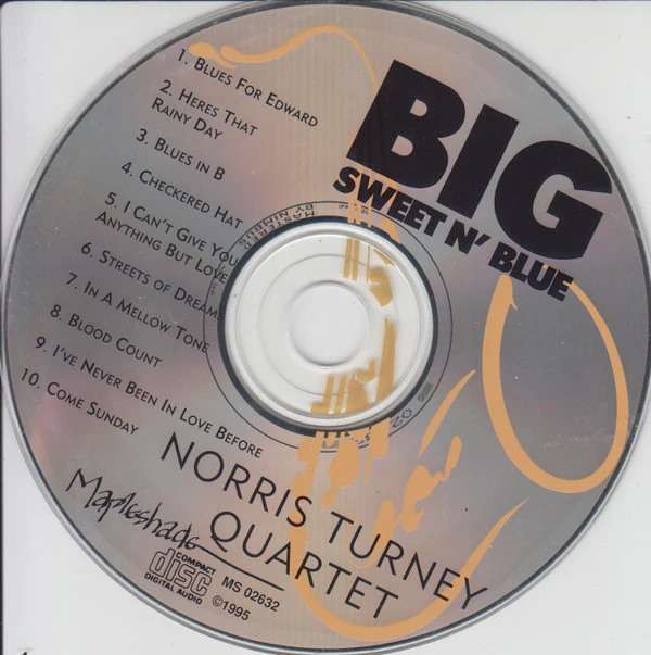 Norris Turney Quartet - Big, Sweet N' Blue (CD, Album) - Image 4