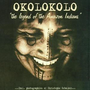 Okolokolo - The Legend Of The Amazon Indians (CD, Album)