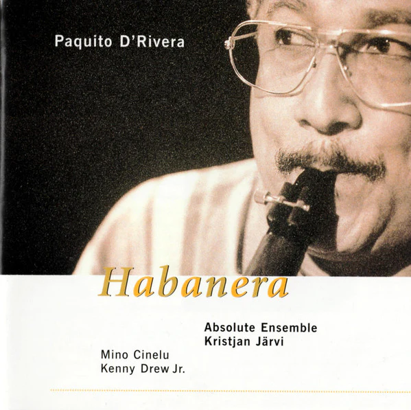 Paquito D'Rivera - Habanera (CD, Album)