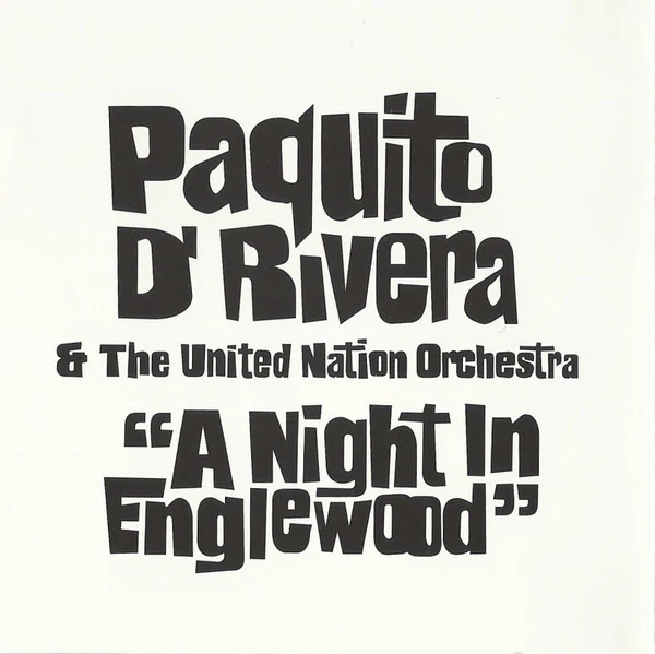 Paquito D'Rivera & The United Nation Orchestra - A Night In Englewood (CD, Album) - Image 4