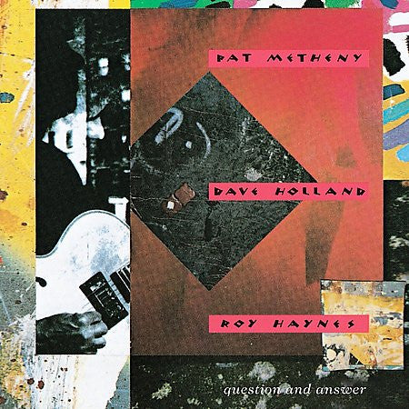 Pat Metheny w/ Dave Holland & Roy Haynes - Question And Answer (CD, Album, RE, RM)
