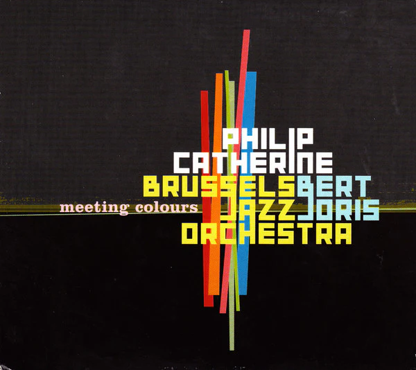 Philip Catherine / Bert Joris / Brussels Jazz Orchestra - Meeting Colours (CD, Album, Dig)