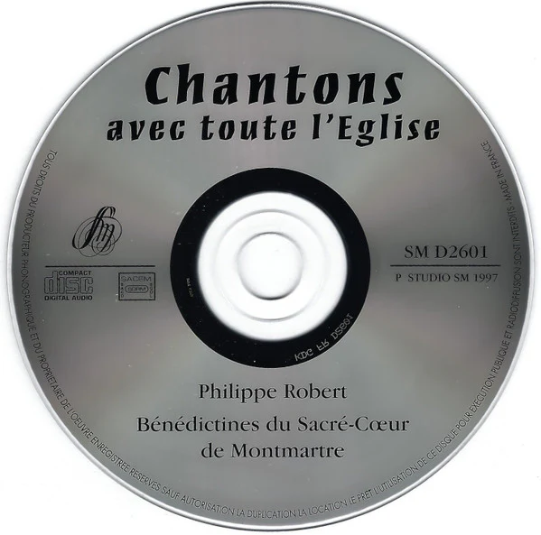 Philippe Robert, Bénédictines Du Sacré-Cœur De Montmartre - Chanton Avec Toute L'Eglise (CD) - Image 3