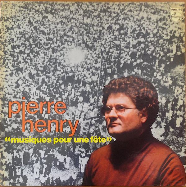 Pierre Henry - Musiques Pour Une Fête (LP, Album)