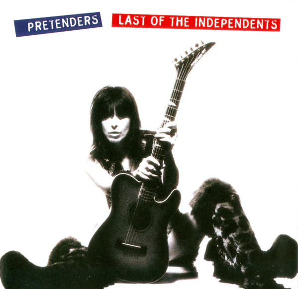 Pretenders* - Last Of The Independents (CD, Album)