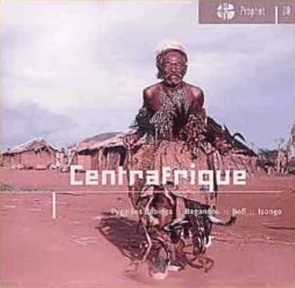 Pygmées Babinga* :: Bagandou* :: Bofi (2) :: Isongo* - Centrafrique (CD, Album, RM)