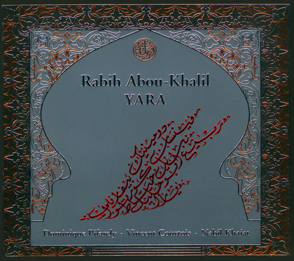 Rabih Abou-Khalil, Dominique Pifarely* . Vincent Courtois . Nabil Khaiat - Yara (CD, Album, Dig)