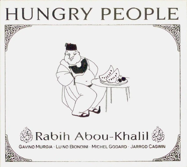Rabih Abou-Khalil / Gavino Murgia · Luno Biondini* · Michel Godard · Jarrod Cagwin - Hungry People (CD, Album)