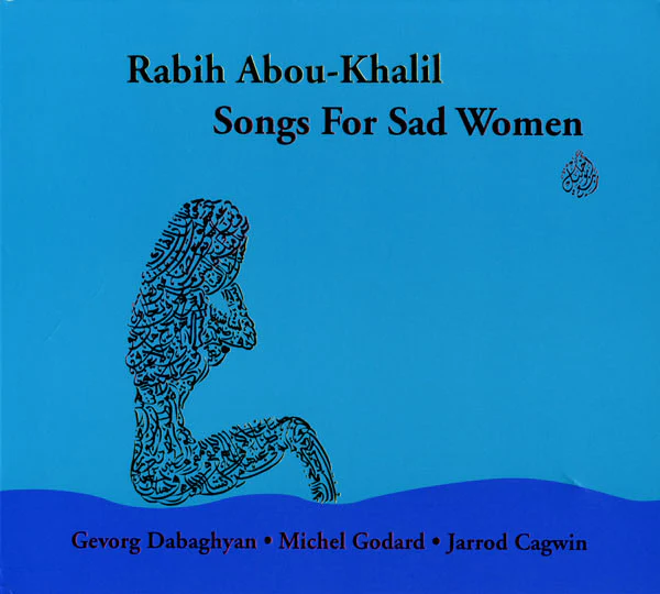 Rabih Abou-Khalil - Songs For Sad Women (CD, Album)
