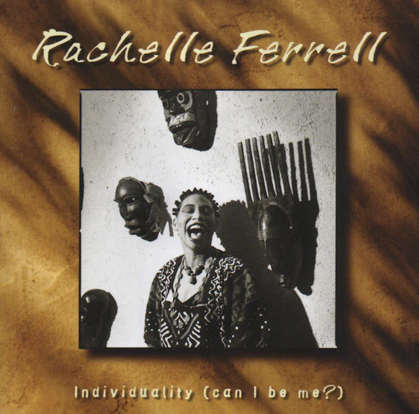 Rachelle Ferrell - Individuality (Can I Be Me?) (CD, Album)