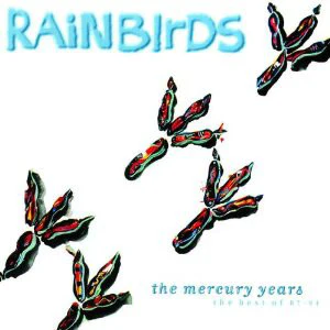 Rainbirds - The Mercury Years - The Best Of 87-94 (CD, Comp)