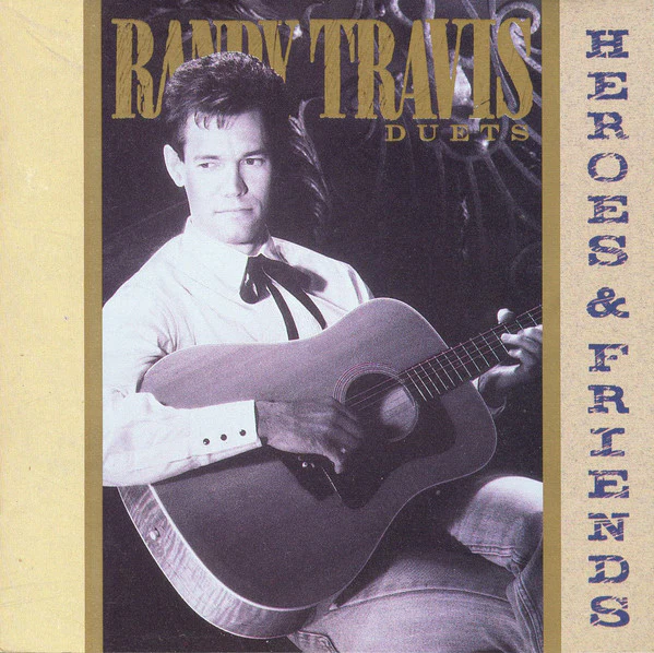 Randy Travis - Heroes And Friends (Duets) (CD, Album)