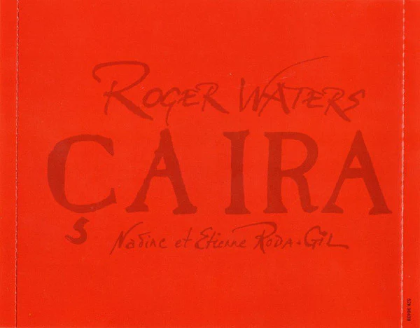 Roger Waters - Bryn Terfel • Paul Groves • Ying Huang - Ça Ira = There Is Hope (2xCD, Album, Enh) - Image 5