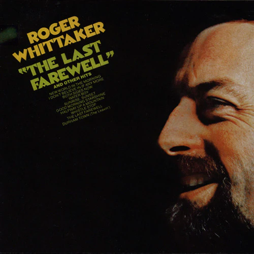 Roger Whittaker - The Last Farewell And Other Hits (CD, Album, RE, RM)