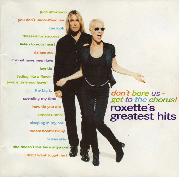 Roxette - Don't Bore Us - Get To The Chorus! (Roxette's Greatest Hits) (CD, Comp)