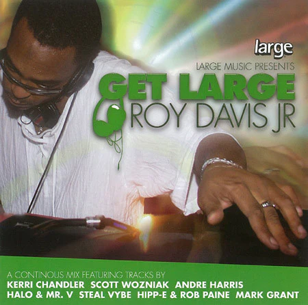 Roy Davis Jr. - Get Large (CD, Comp, Mixed)